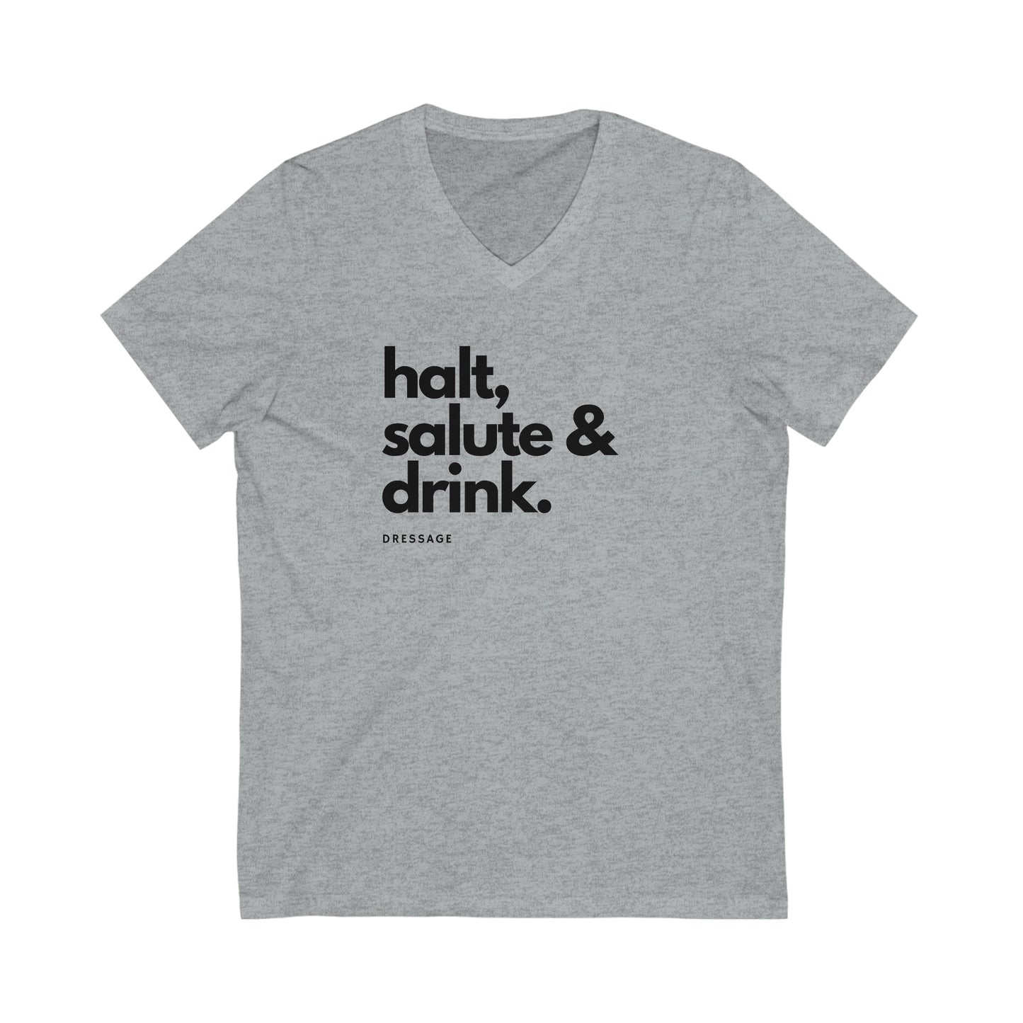 Halt, Salute, Drink V-Neck Tee